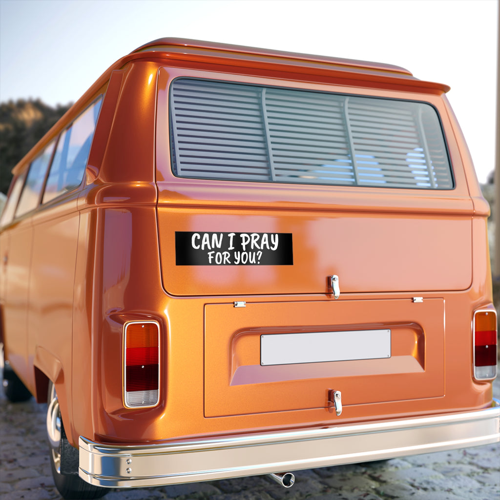 Can I Pray for You? Bumper Sticker — Christian Faith Vinyl Decal