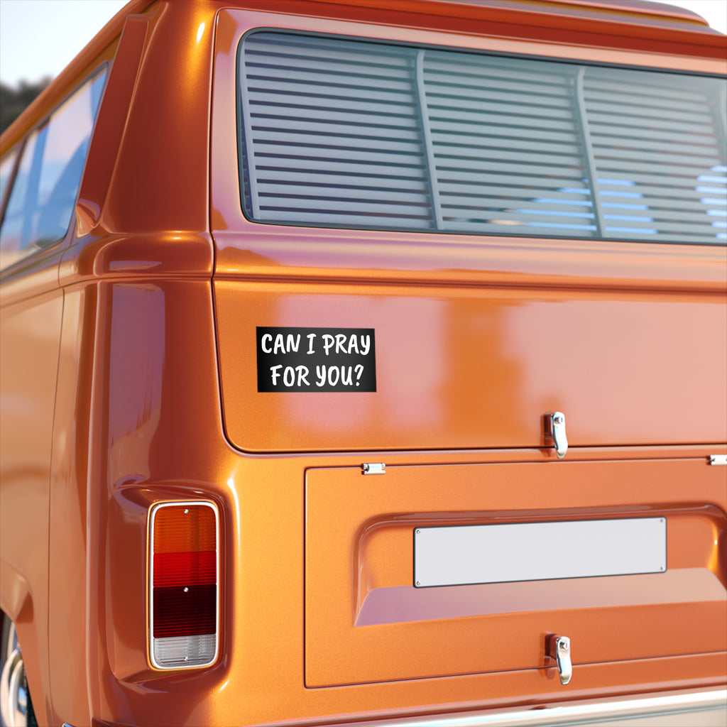 Can I Pray for You? Bumper Sticker — Christian Faith Vinyl Decal