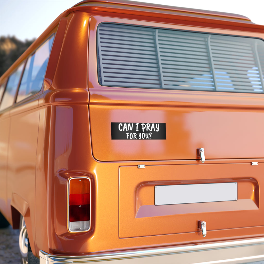 Can I Pray for You? Bumper Sticker — Christian Faith Vinyl Decal